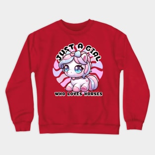 Just A Girl Who Loves Horses - Adorable Cartoon Pony T-Shirt Crewneck Sweatshirt